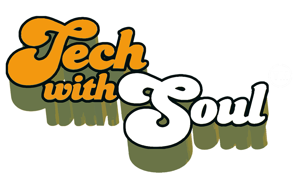 Tech with Soul